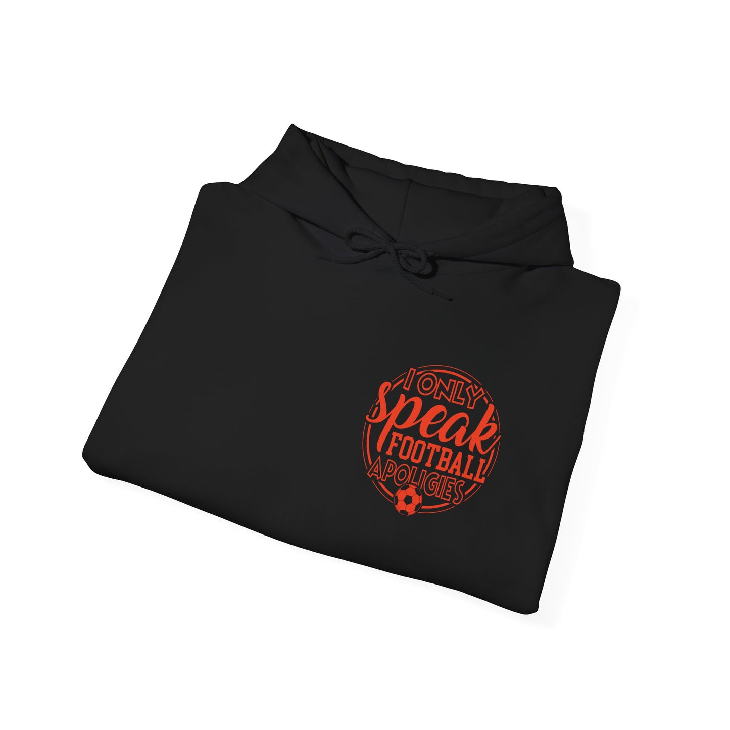 Football Hoodie — “I Only Speak Football” Graphic Sweatshirt - Merit Sell