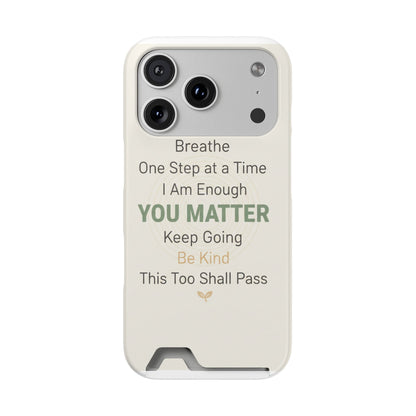 Phone Case — 'You Matter' Card-Holder Phone Case | Motivational Self-Care Quote