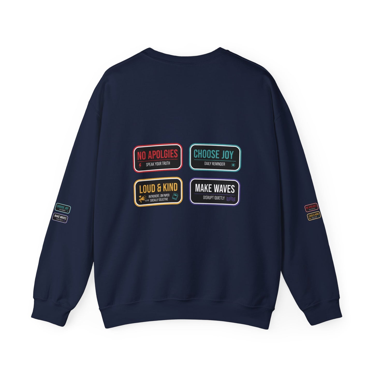 Crewneck Sweatshirt — Inspirational Patch Labels: “No Apologies • Choose Joy • Loud & Kind • Make Waves”