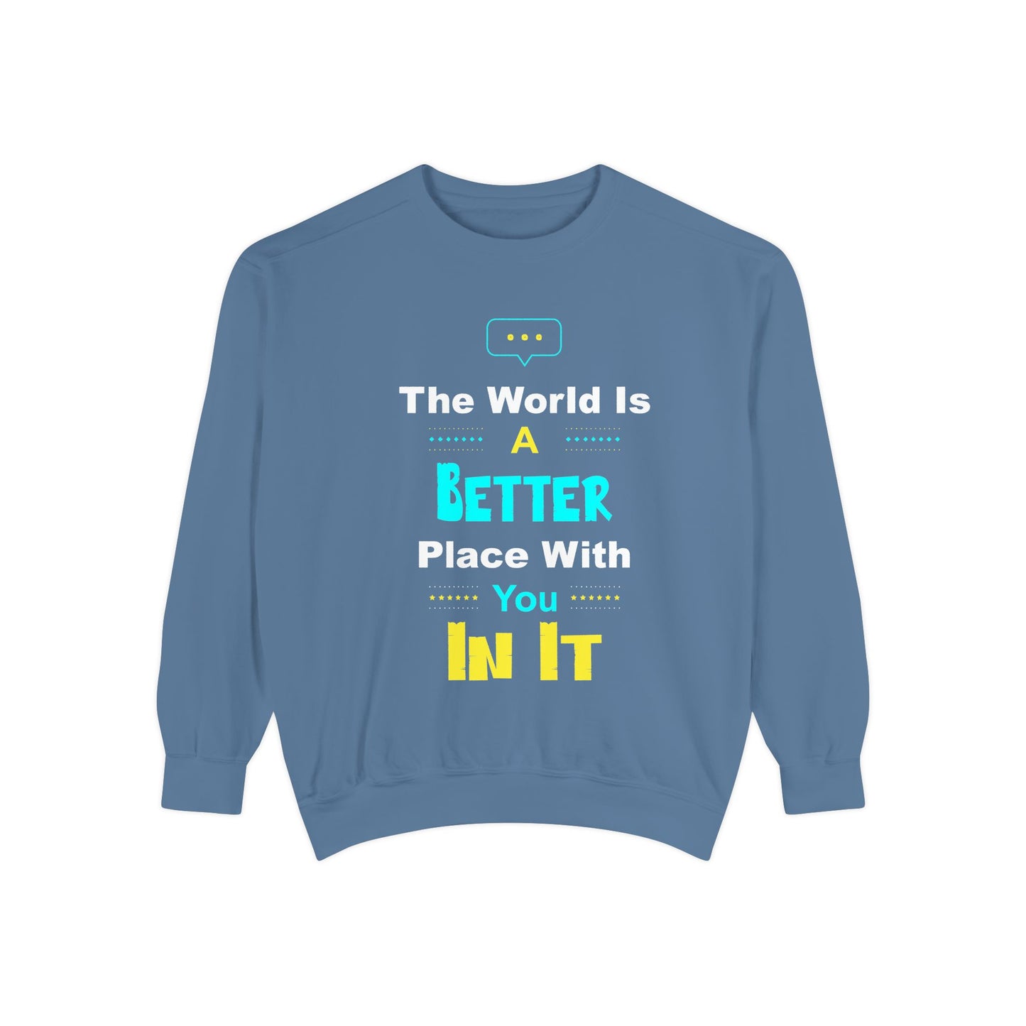 A Better You In It Sweatshirt — Positive Message Crewneck