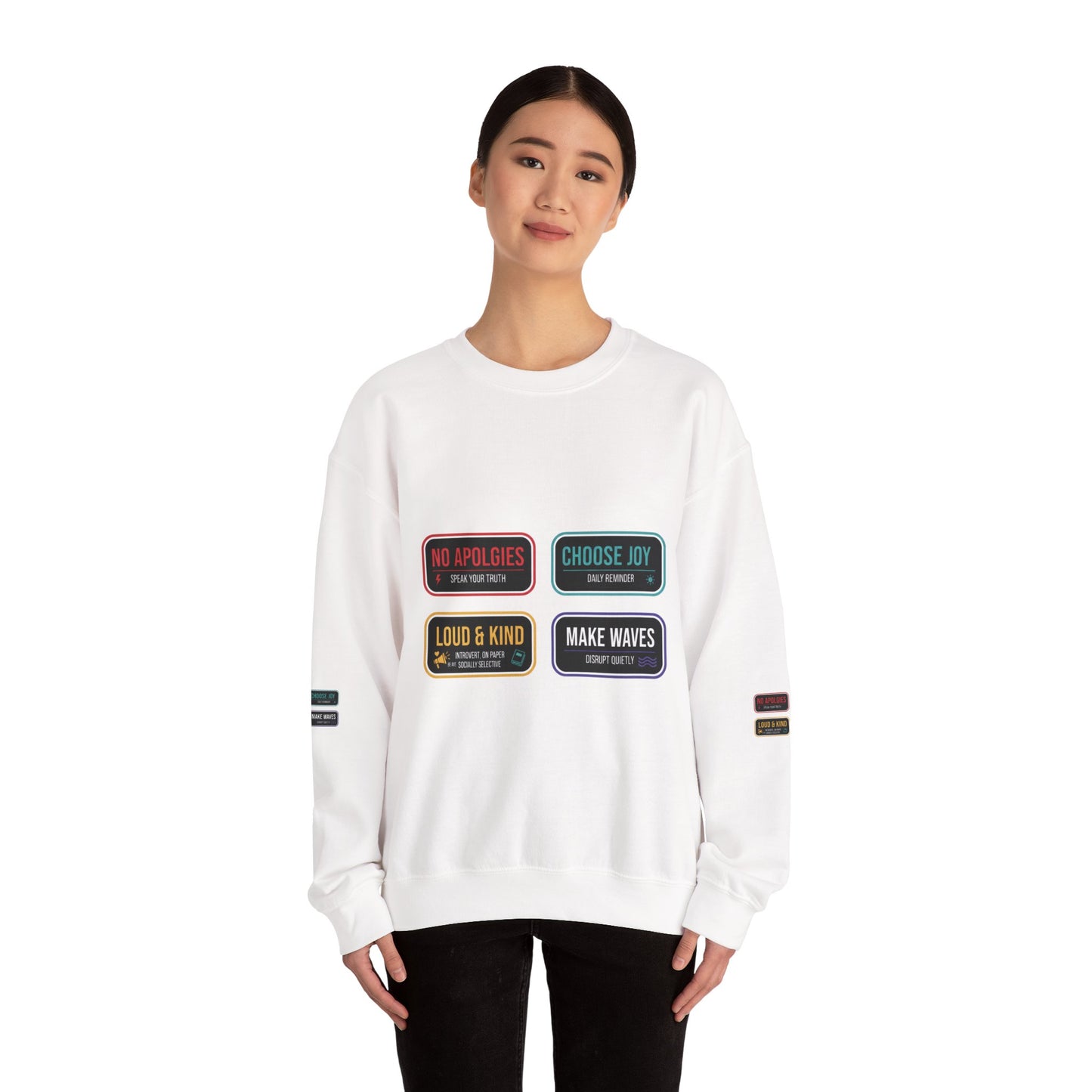 Crewneck Sweatshirt — Inspirational Patch Labels: “No Apologies • Choose Joy • Loud & Kind • Make Waves”