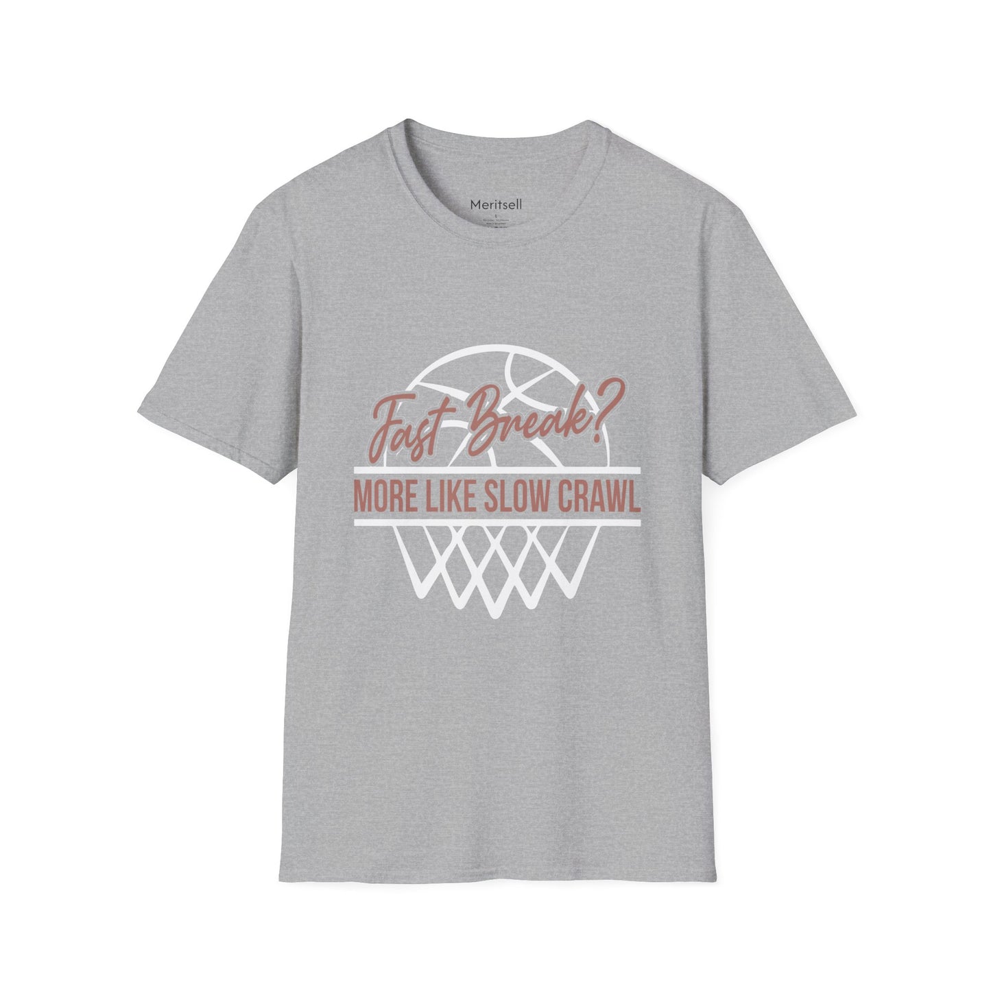 Fast Break? More Like Slow Crawl Basketball T-Shirt - Merit Sell