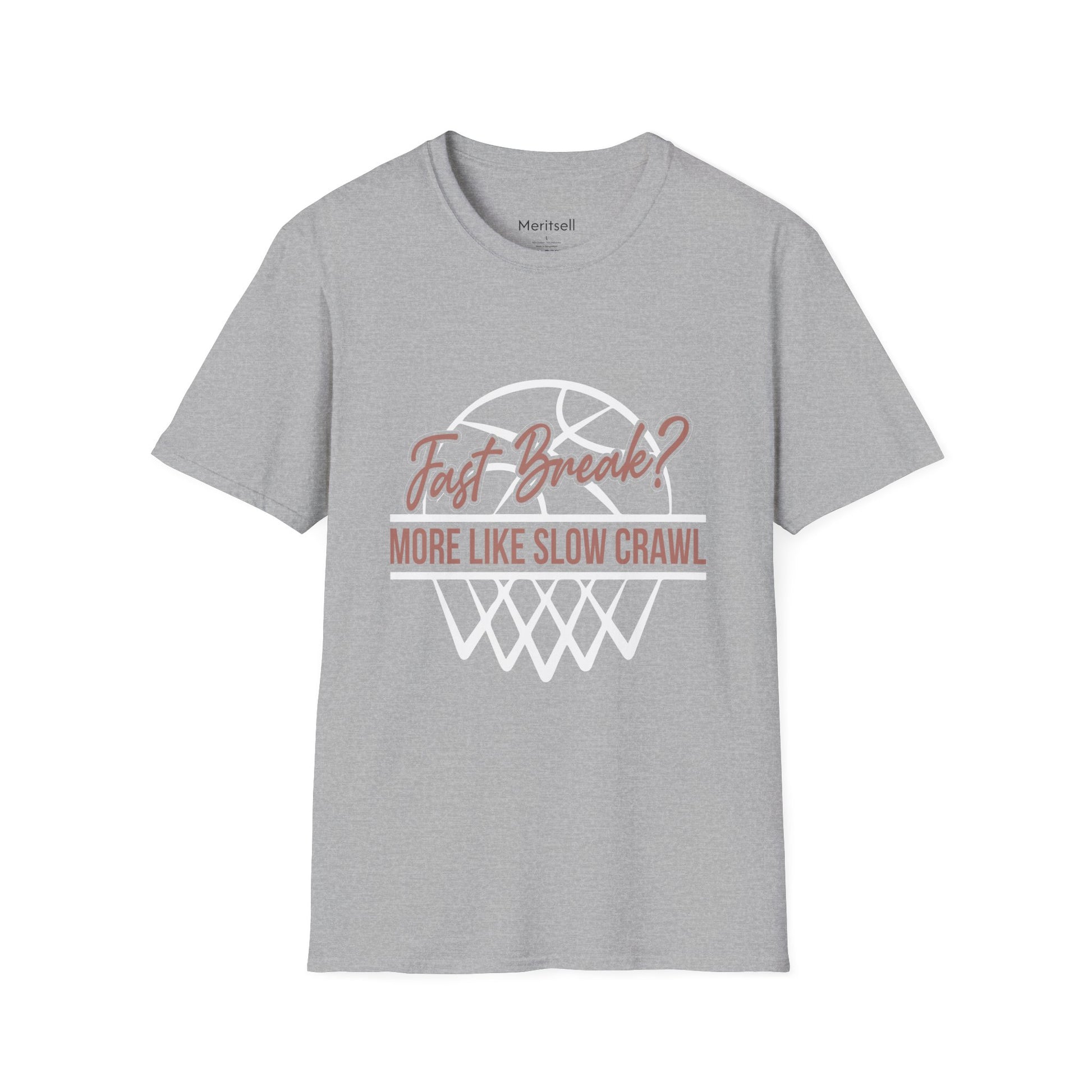 Fast Break? More Like Slow Crawl Basketball T-Shirt - Merit Sell