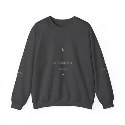 Inspirational "You Matter" Crewneck Sweatshirt