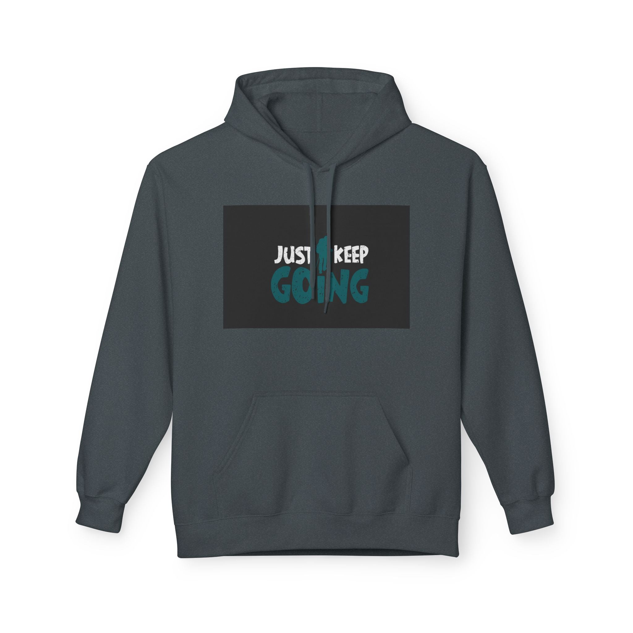 Just Keep Going Hoodie — Motivational Inspirational Pullover for Fitness & Everyday Wear