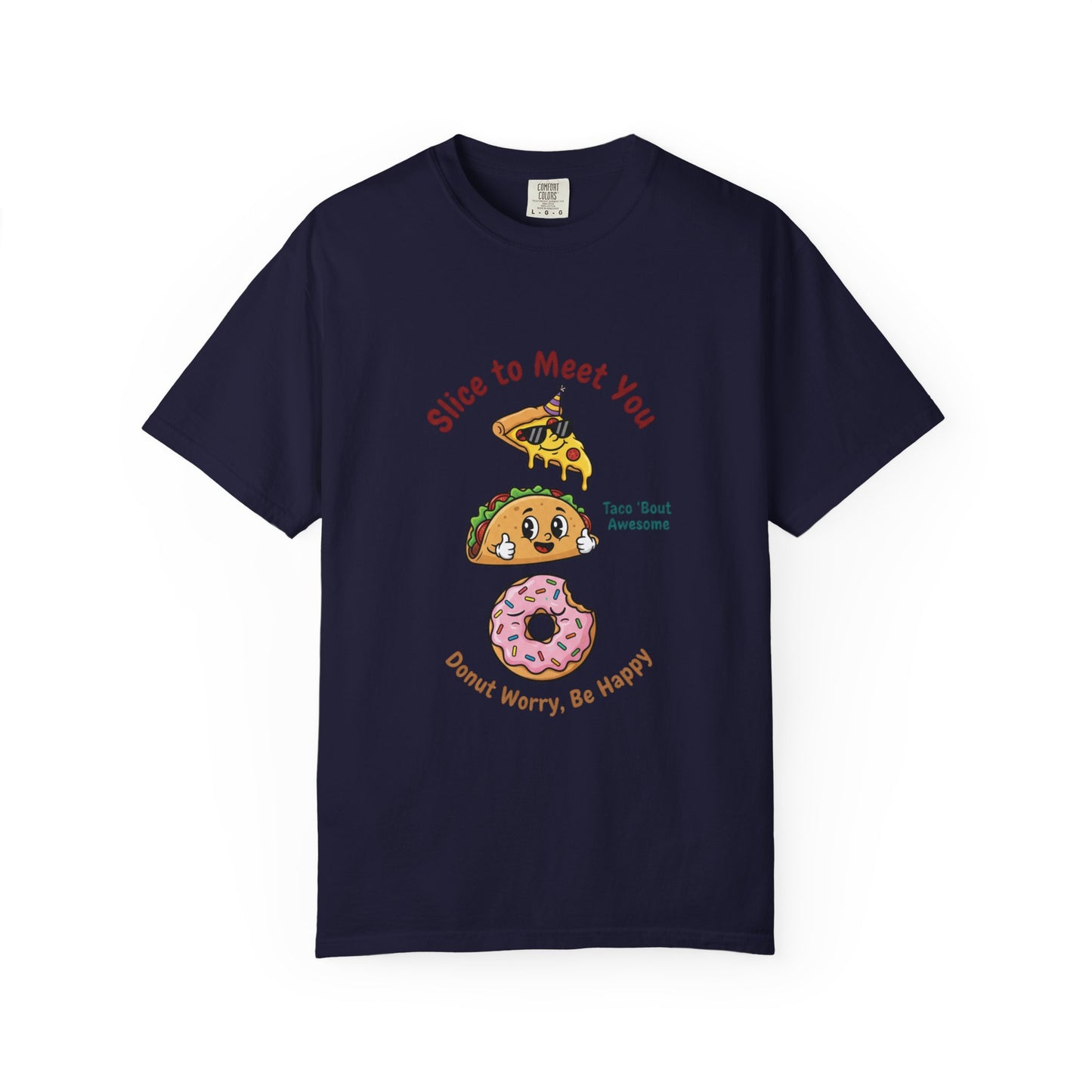 Graphic T-Shirt — "Slice to Meet You" Pizza, Taco & Donut Cute Food Tee