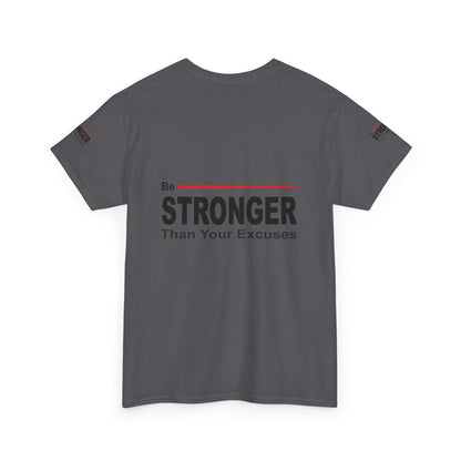 Be Stronger Than Your Excuses T-Shirt — Motivational Fitness Tee