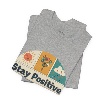 Stay Positive Graphic Tee — Retro Sunshine Inspirational T‑Shirt