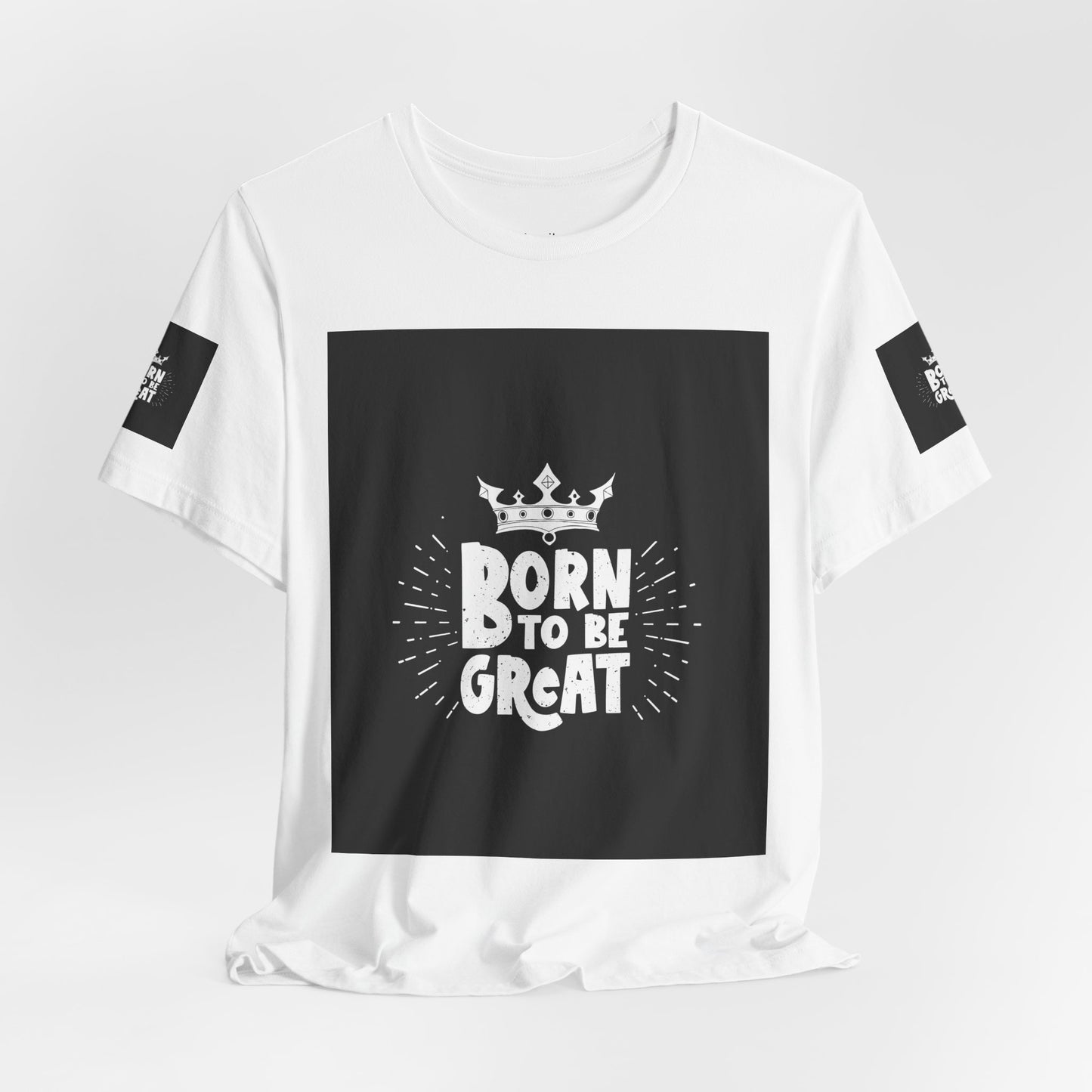 Born to Be Great T-Shirt — Inspirational Crown Graphic Tee