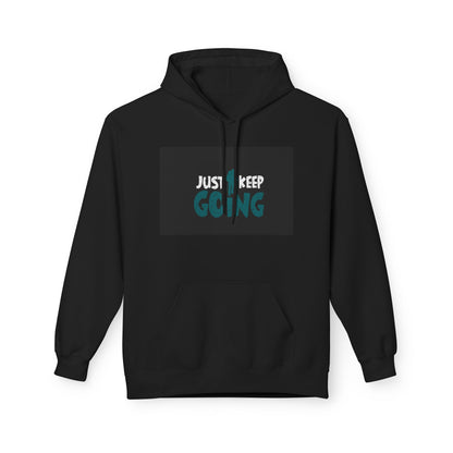 Just Keep Going Hoodie — Motivational Inspirational Pullover for Fitness & Everyday Wear