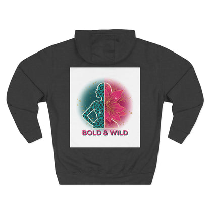 Bold & Wild Floral Hoodie — Women's Bold & Wild Graphic Fleece Hoodie
