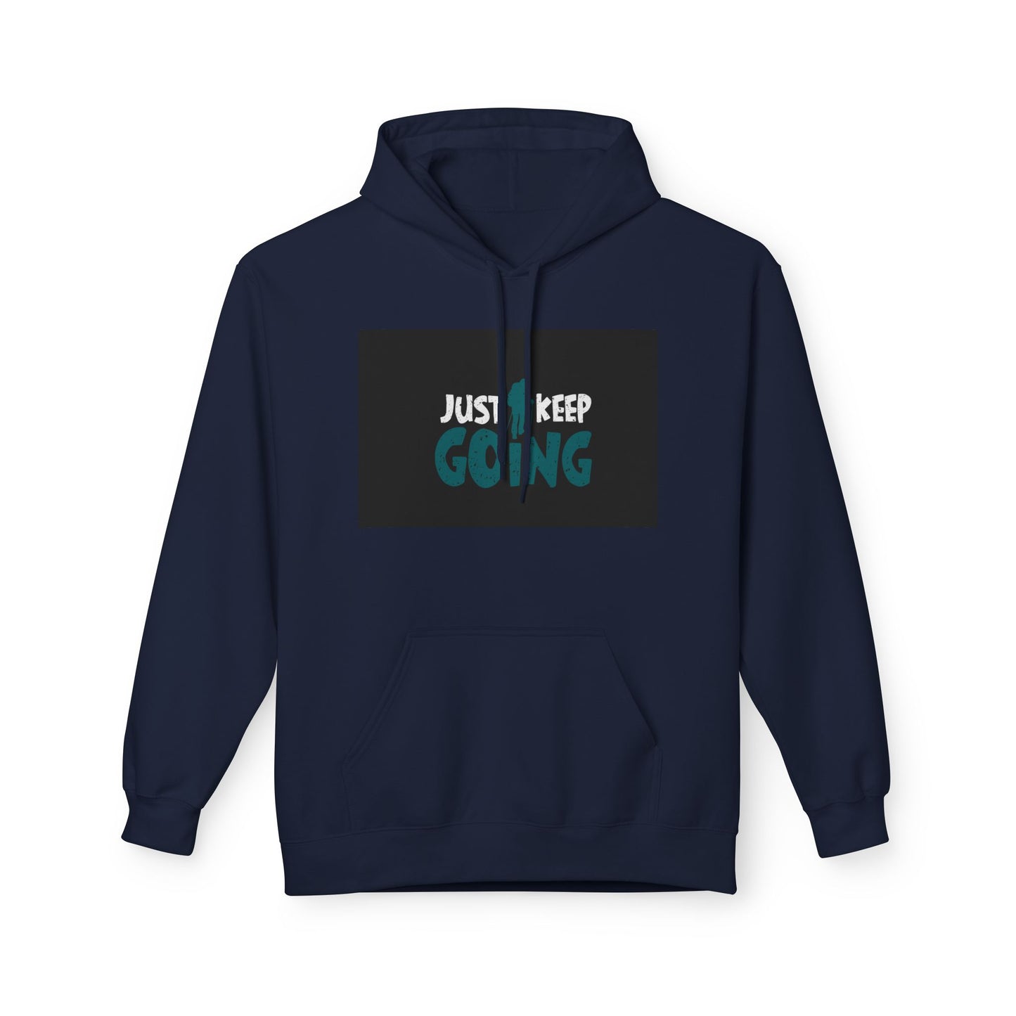 Just Keep Going Hoodie — Motivational Inspirational Pullover for Fitness & Everyday Wear