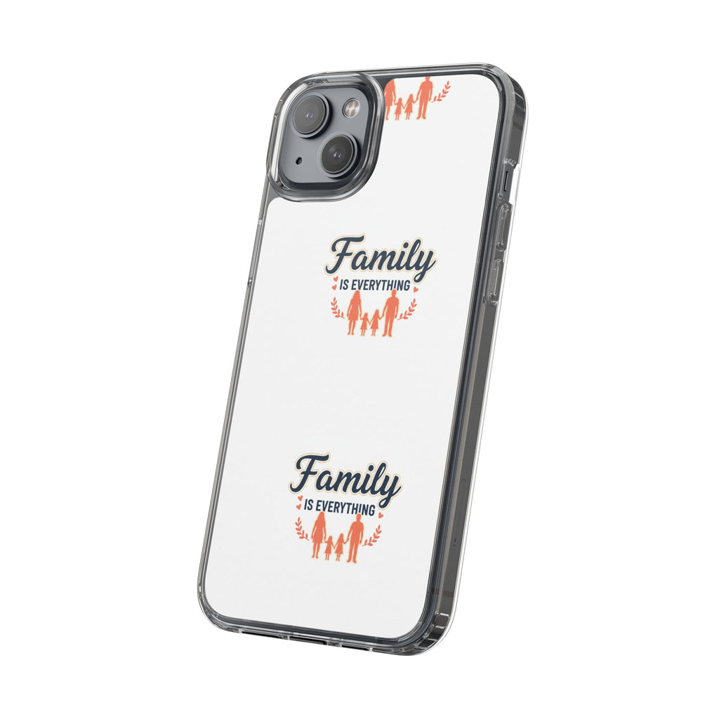 Clear Phone Case — "Family Is Everything" Protective Transparent Phone Cover