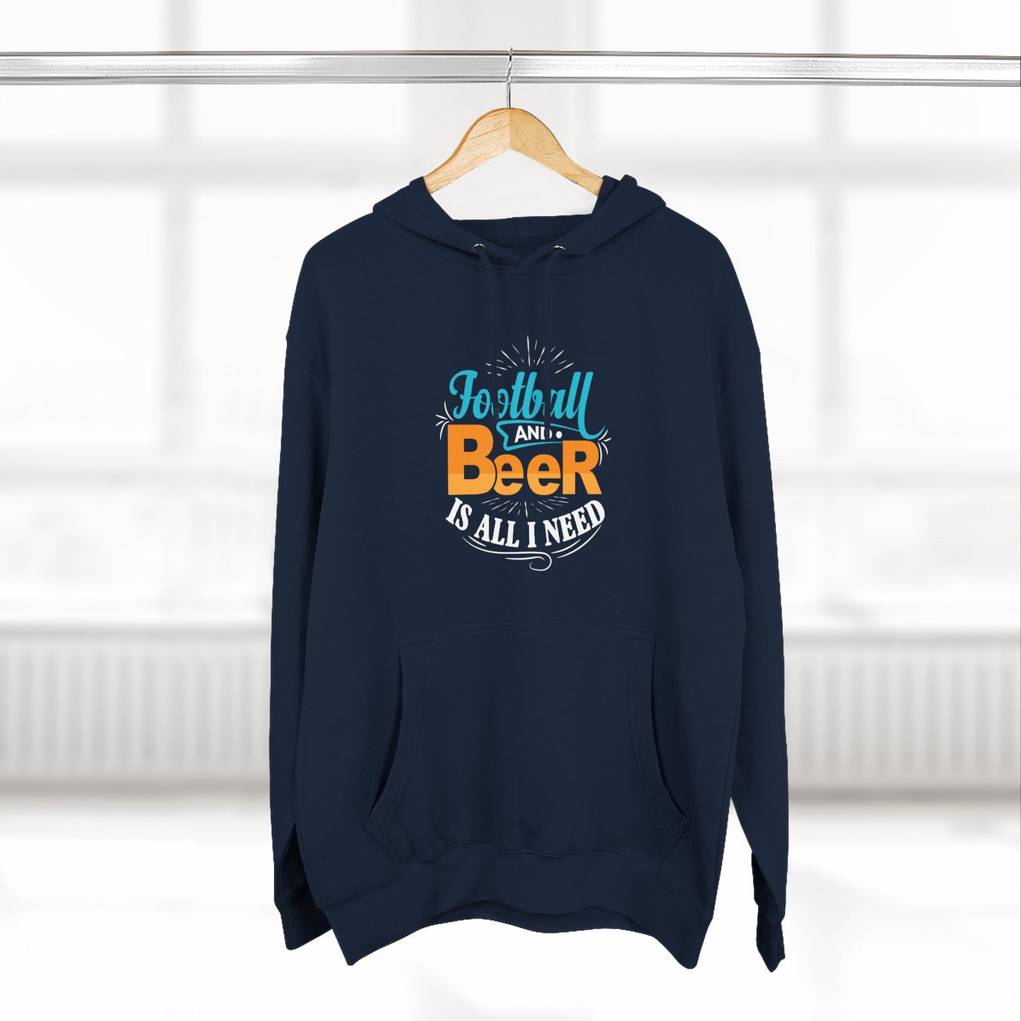 Football and Beer Hoodie — "Football and Beer Is All I Need" Graphic Pullover - Merit Sell