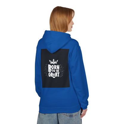 Born to Be Great Hoodie — Inspirational Crown Graphic Sweatshirt