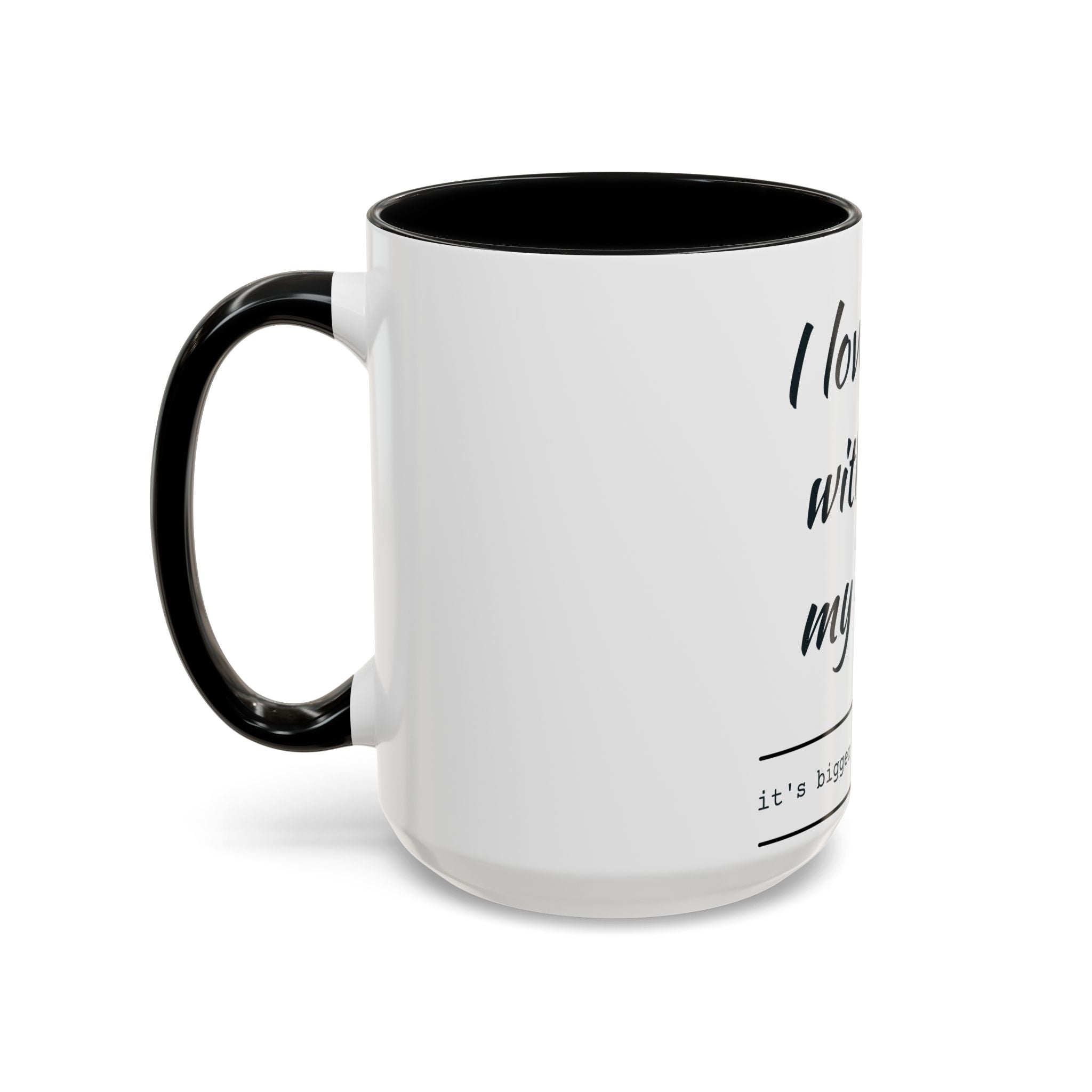 Coffee Mug — “I Love You With All My Butt” Funny Valentine Gift