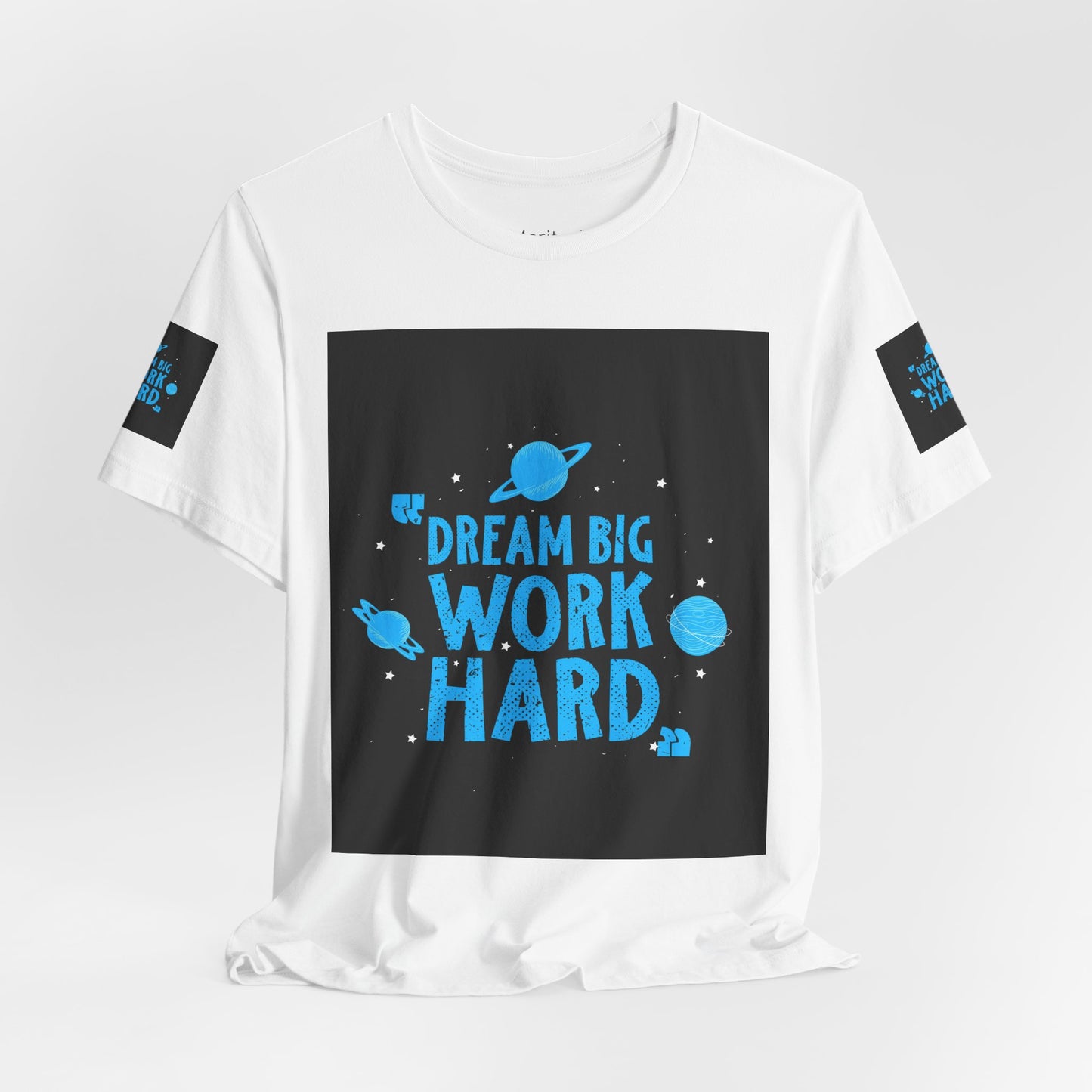 Motivational Tee "Dream Big Work Hard" — Inspirational Space Graphic T-Shirt