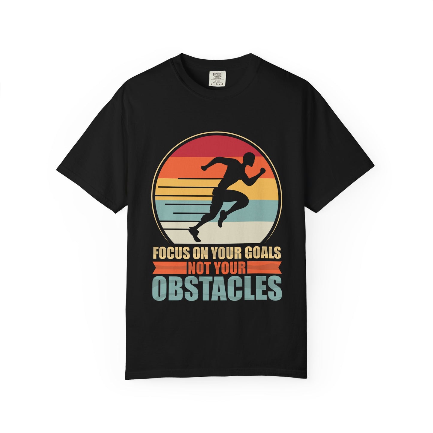 Motivational Running T-Shirt — “Focus On Your Goals Not Your Obstacles” - Merit Sell