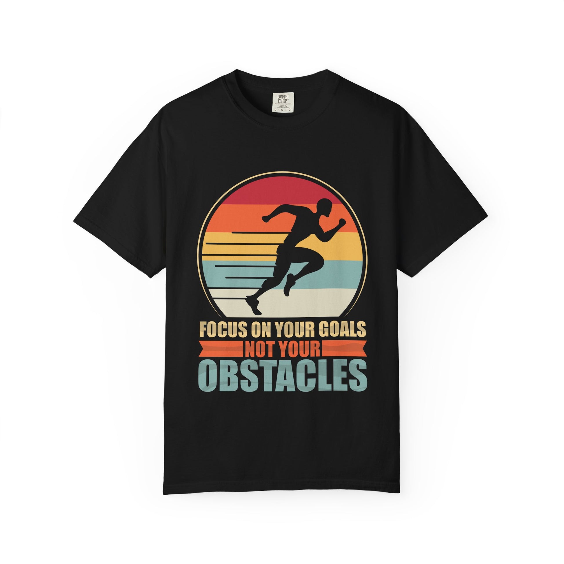 Motivational Running T-Shirt — “Focus On Your Goals Not Your Obstacles” - Merit Sell