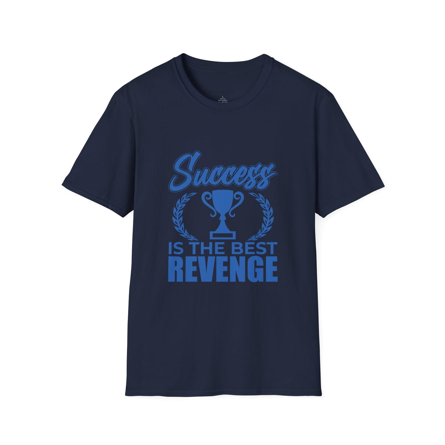 T-Shirt — "Success Is The Best Revenge" Motivational Trophy Tee - Merit Sell