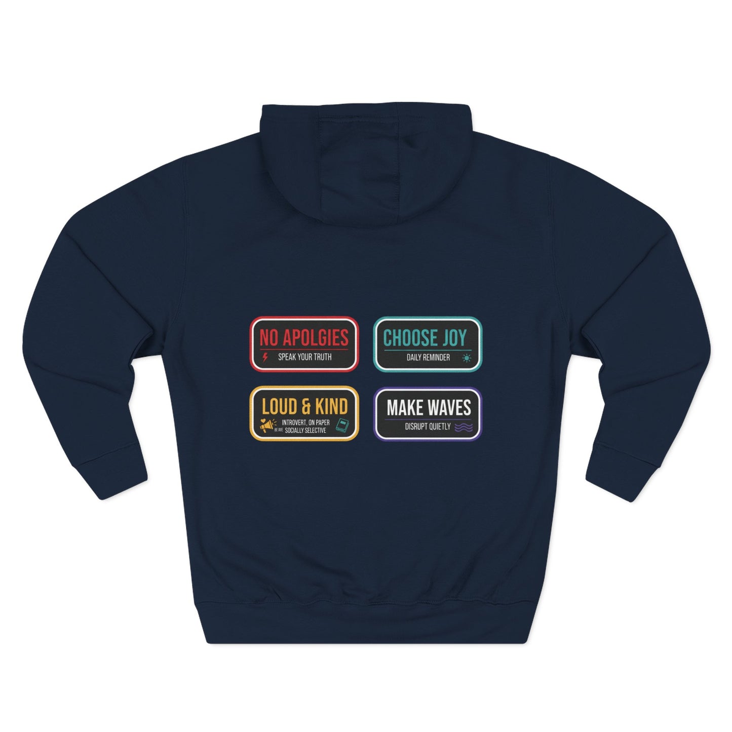 Four-Panel Message Hoodie – "No Apologies / Choose Joy / Loud & Kind / Make Waves"
