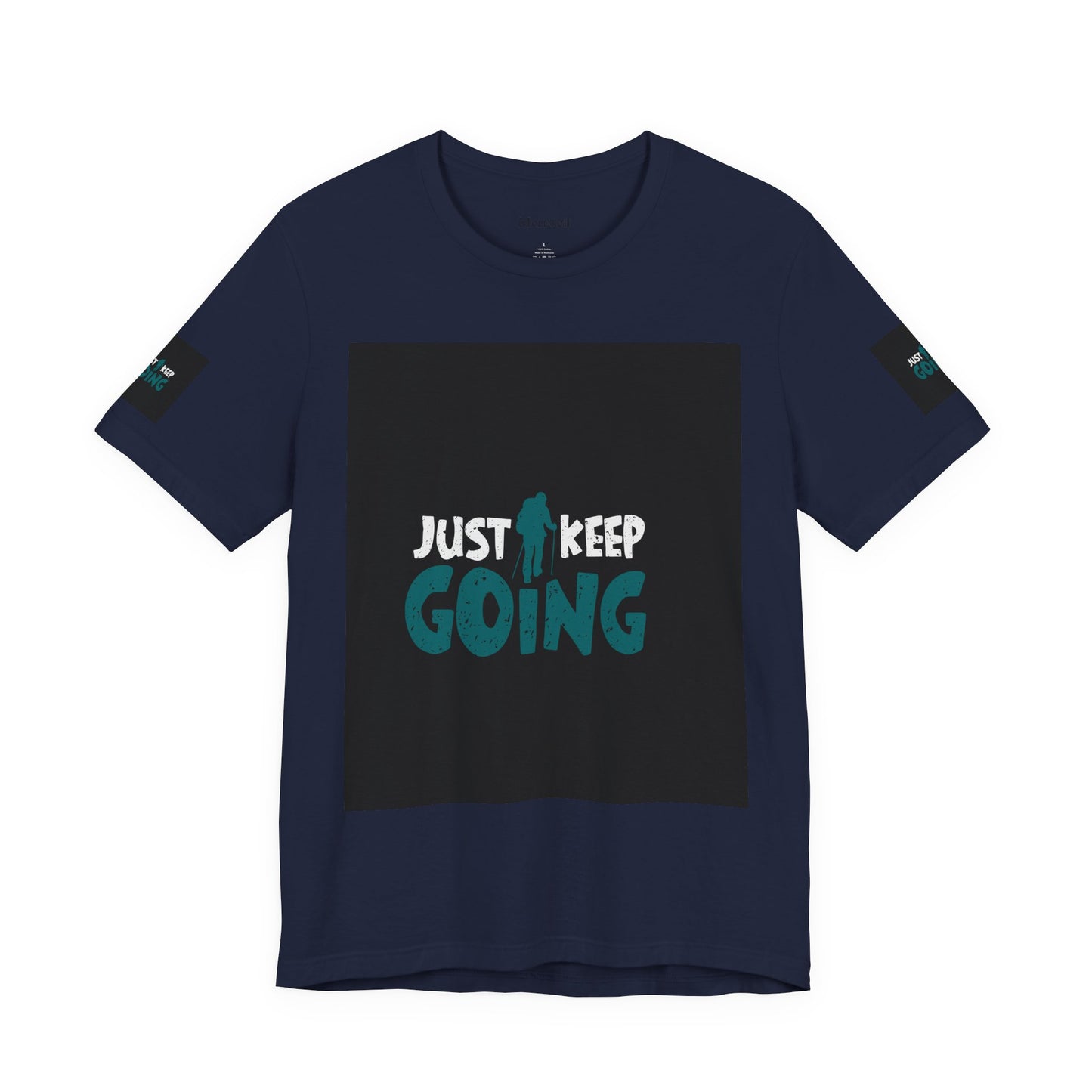 Just Keep Going T‑Shirt — Motivational Graphic Tee