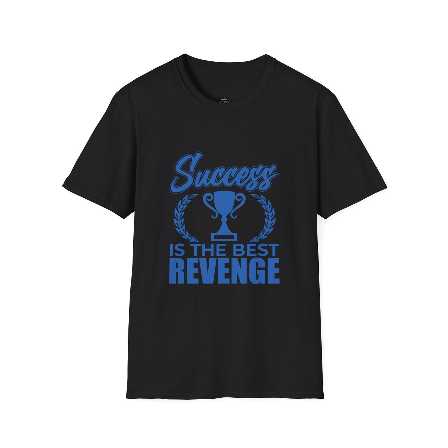 T-Shirt — "Success Is The Best Revenge" Motivational Trophy Tee - Merit Sell