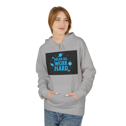 Dream Big Work Hard Hoodie — Motivational Space Graphic Pullover