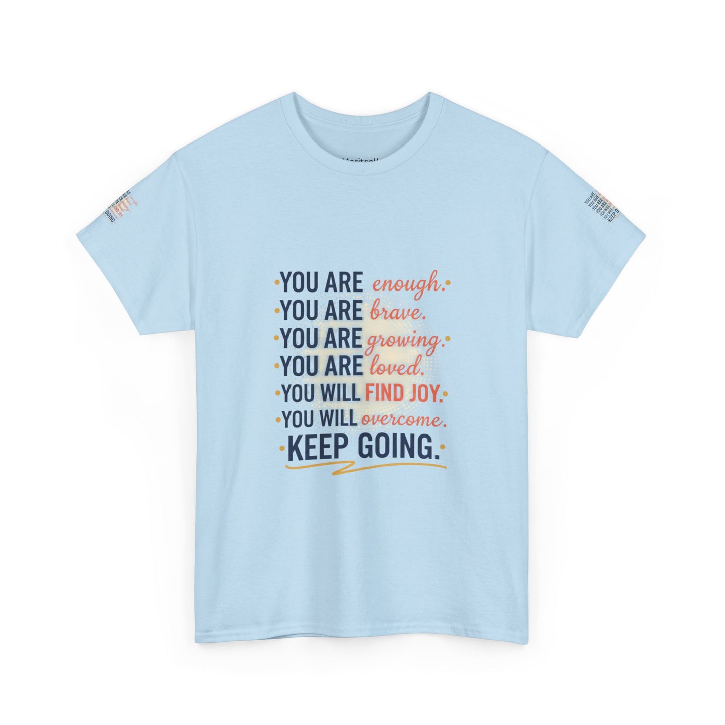 Motivational Tee — “You Are... Keep Going” Inspirational Graphic T‑Shirt