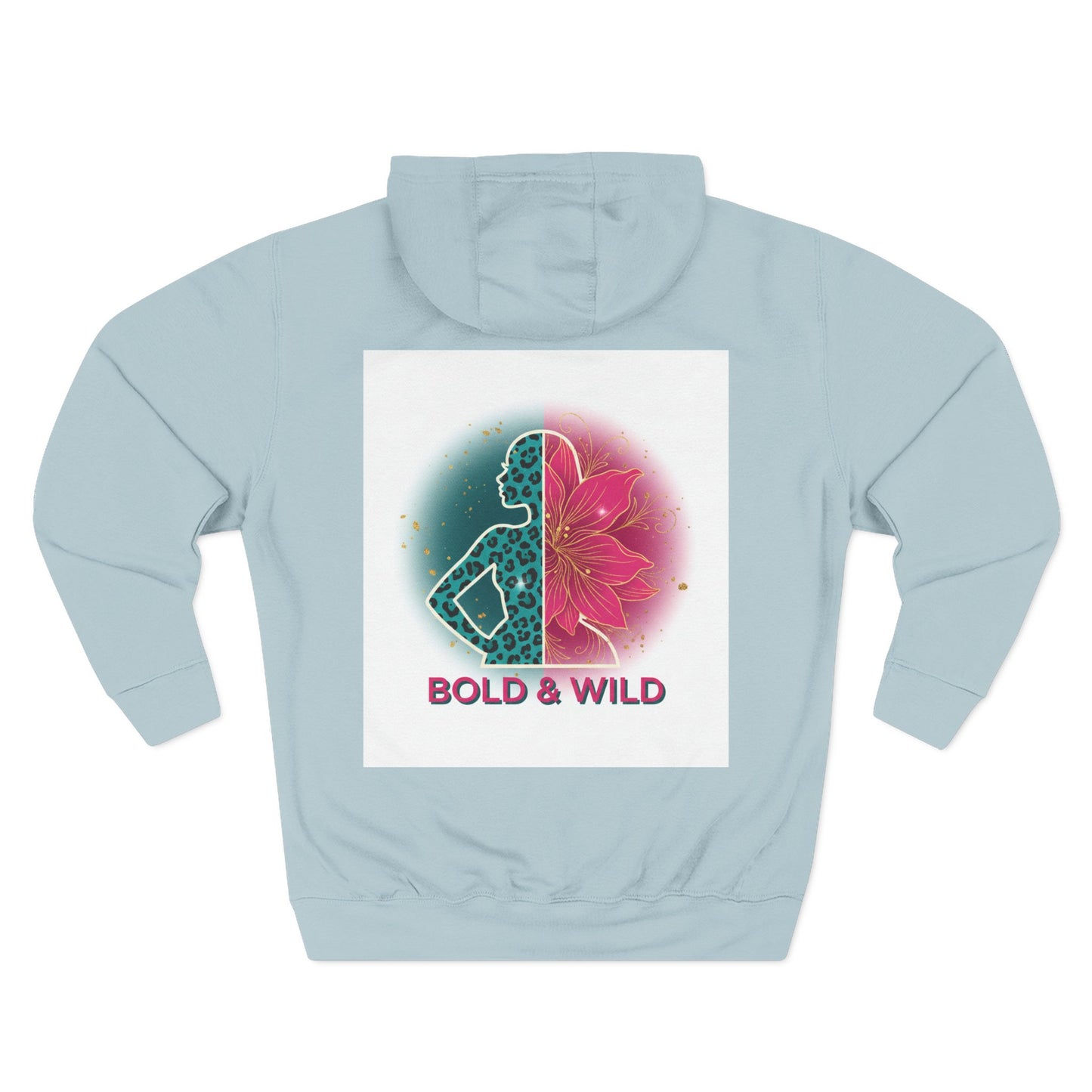 Bold & Wild Floral Hoodie — Women's Bold & Wild Graphic Fleece Hoodie