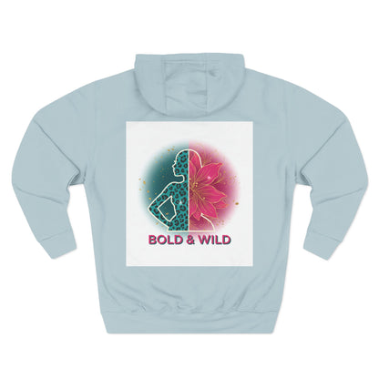 Bold & Wild Floral Hoodie — Women's Bold & Wild Graphic Fleece Hoodie