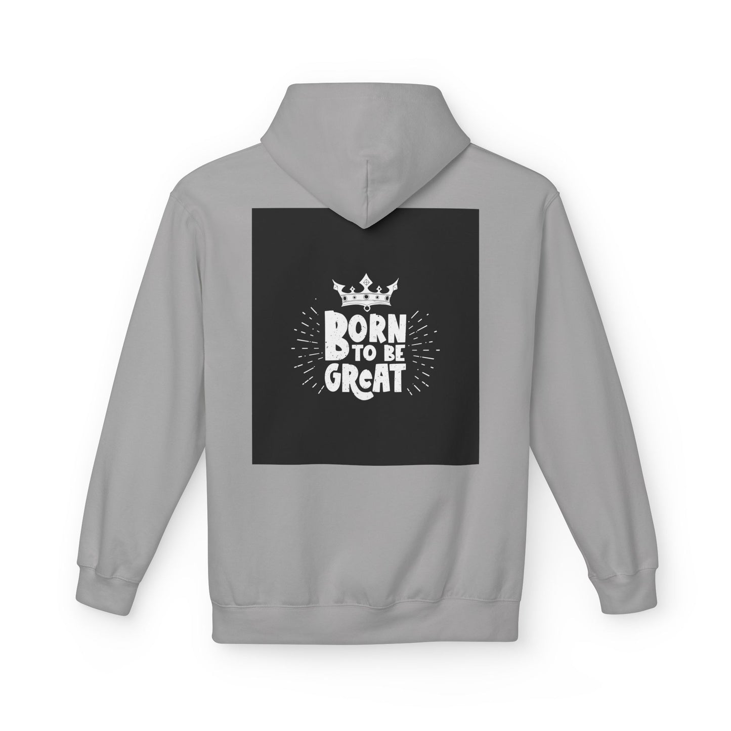 Born to Be Great Hoodie — Inspirational Crown Graphic Sweatshirt