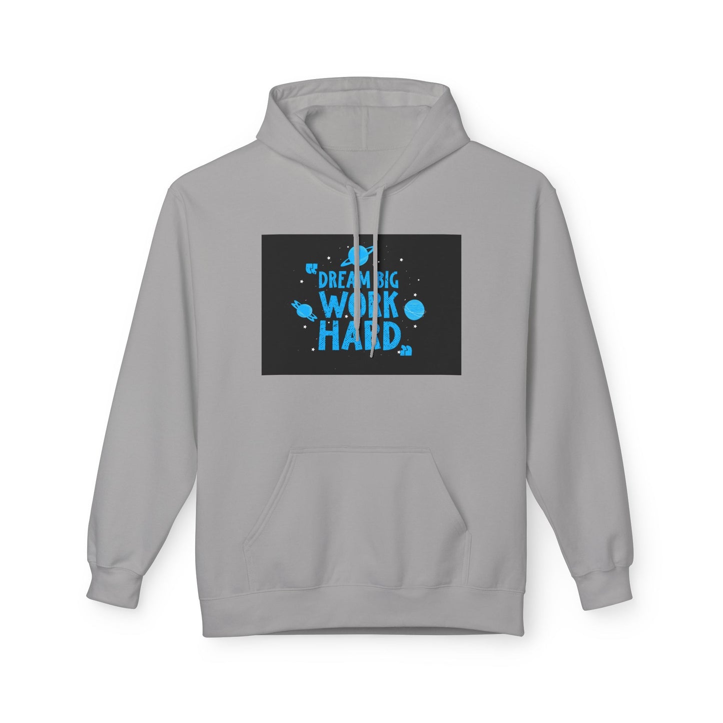 Dream Big Work Hard Hoodie — Motivational Space Graphic Pullover