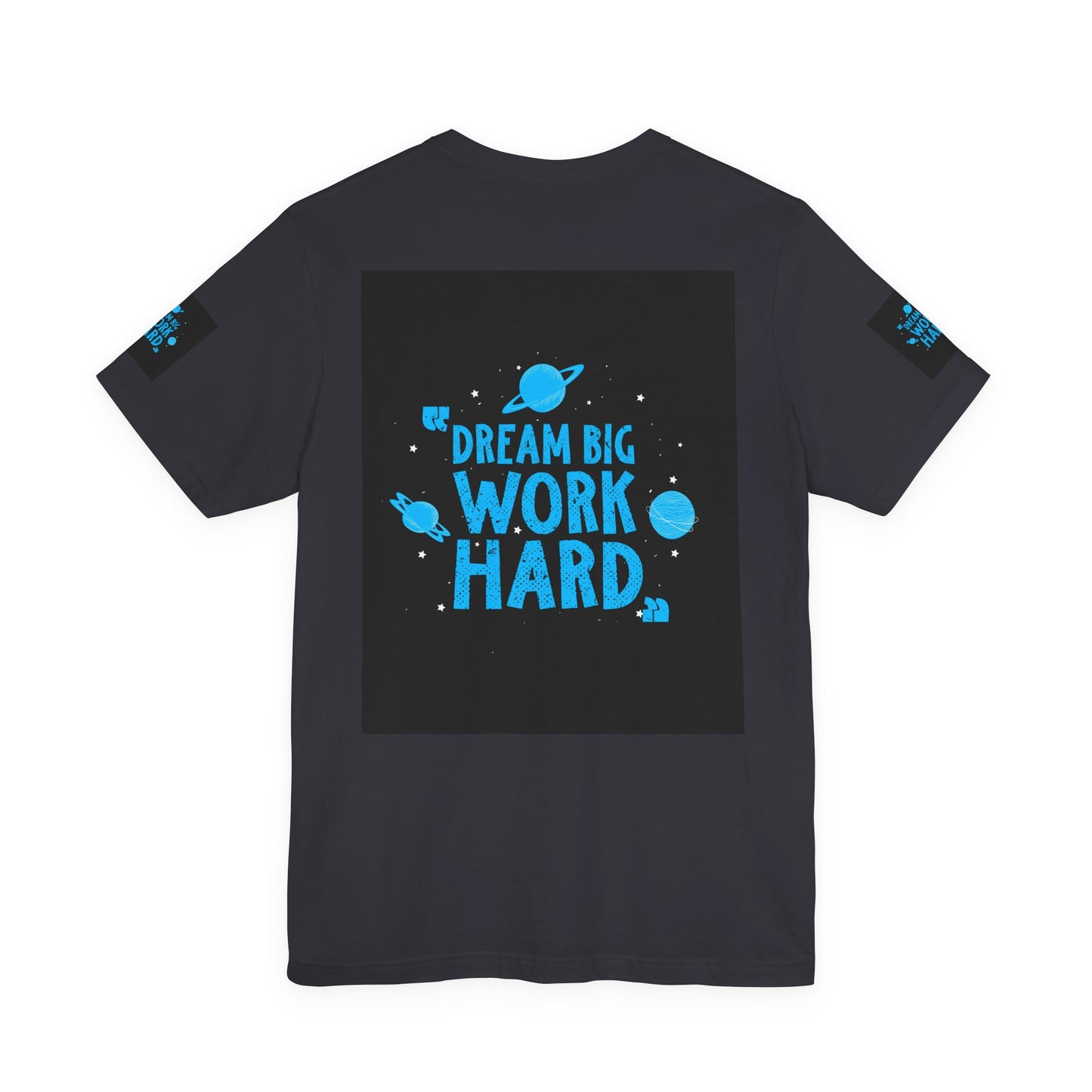 Motivational Tee "Dream Big Work Hard" — Inspirational Space Graphic T-Shirt