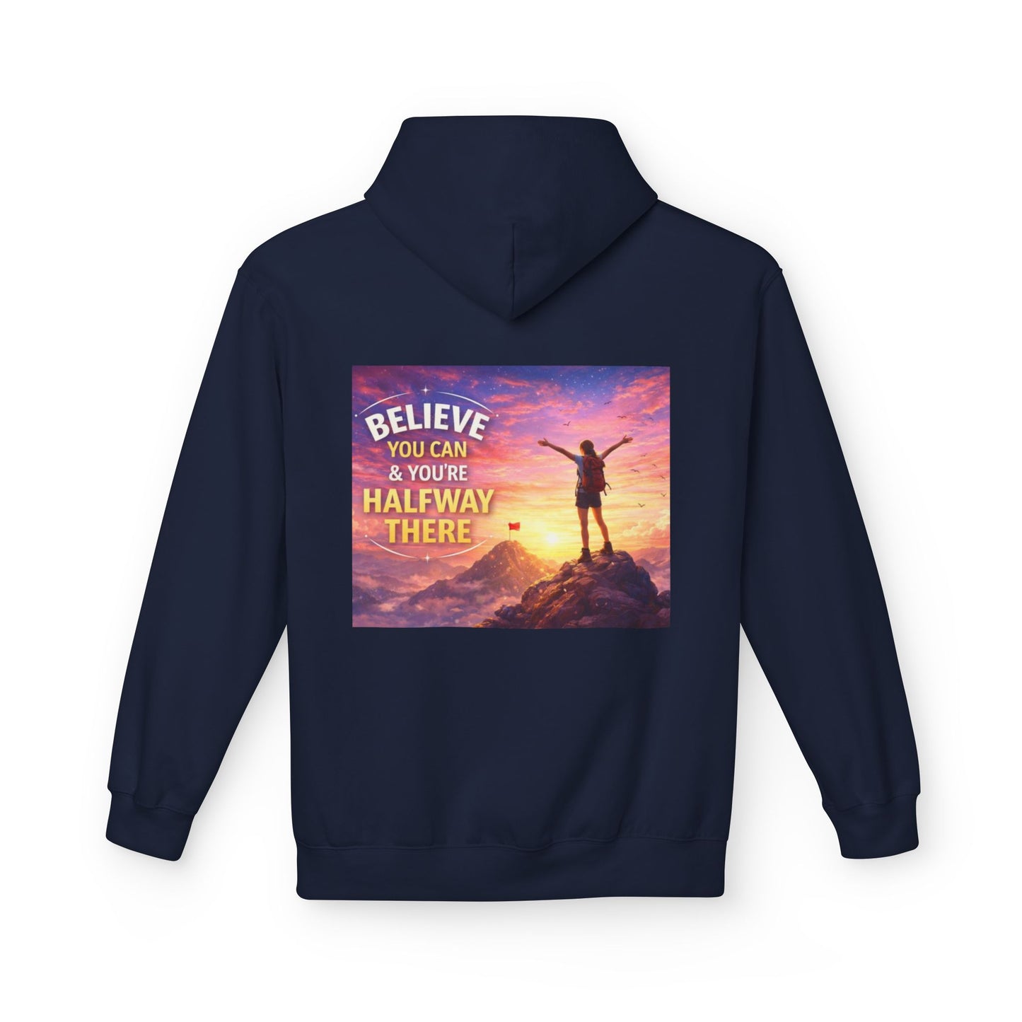 Believe You Can Motivational Hoodie — Inspirational Hiking Quote Sweatshirt