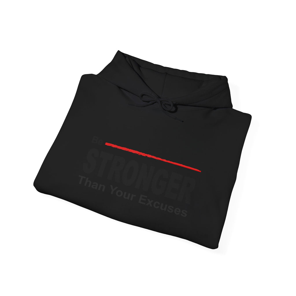 Be Stronger Than Your Excuses Hoodie — Motivational Fitness Pullover