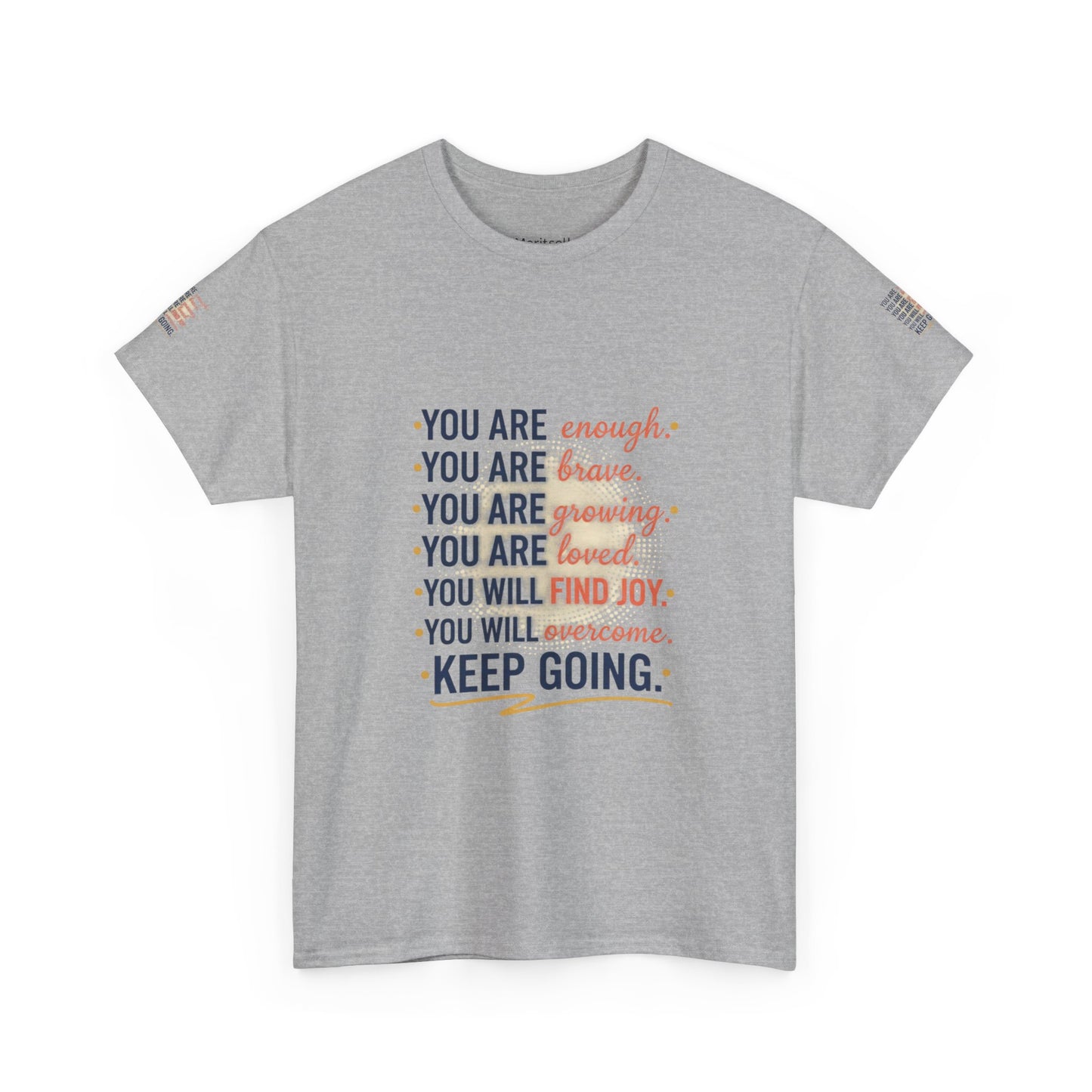 Motivational Tee — “You Are... Keep Going” Inspirational Graphic T‑Shirt
