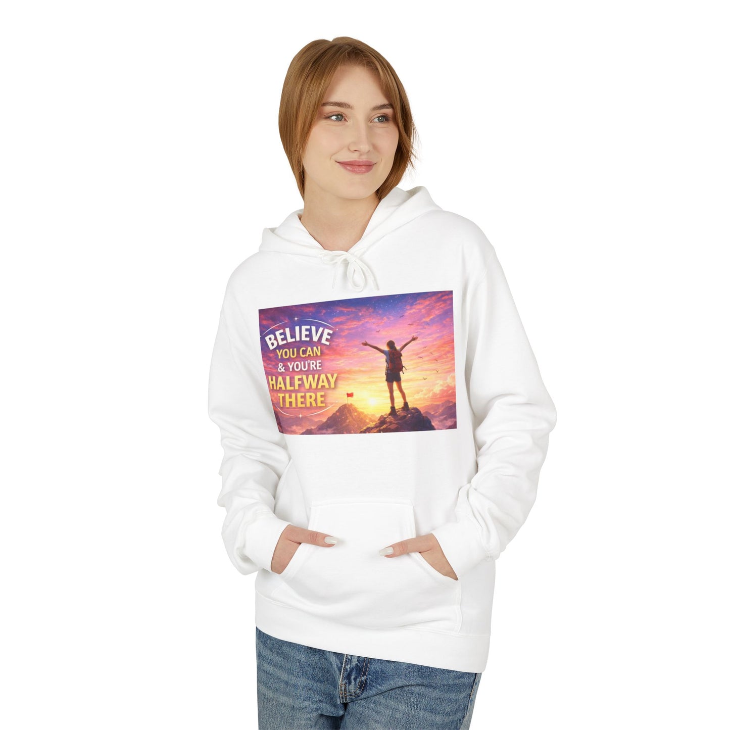 Believe You Can Motivational Hoodie — Inspirational Hiking Quote Sweatshirt
