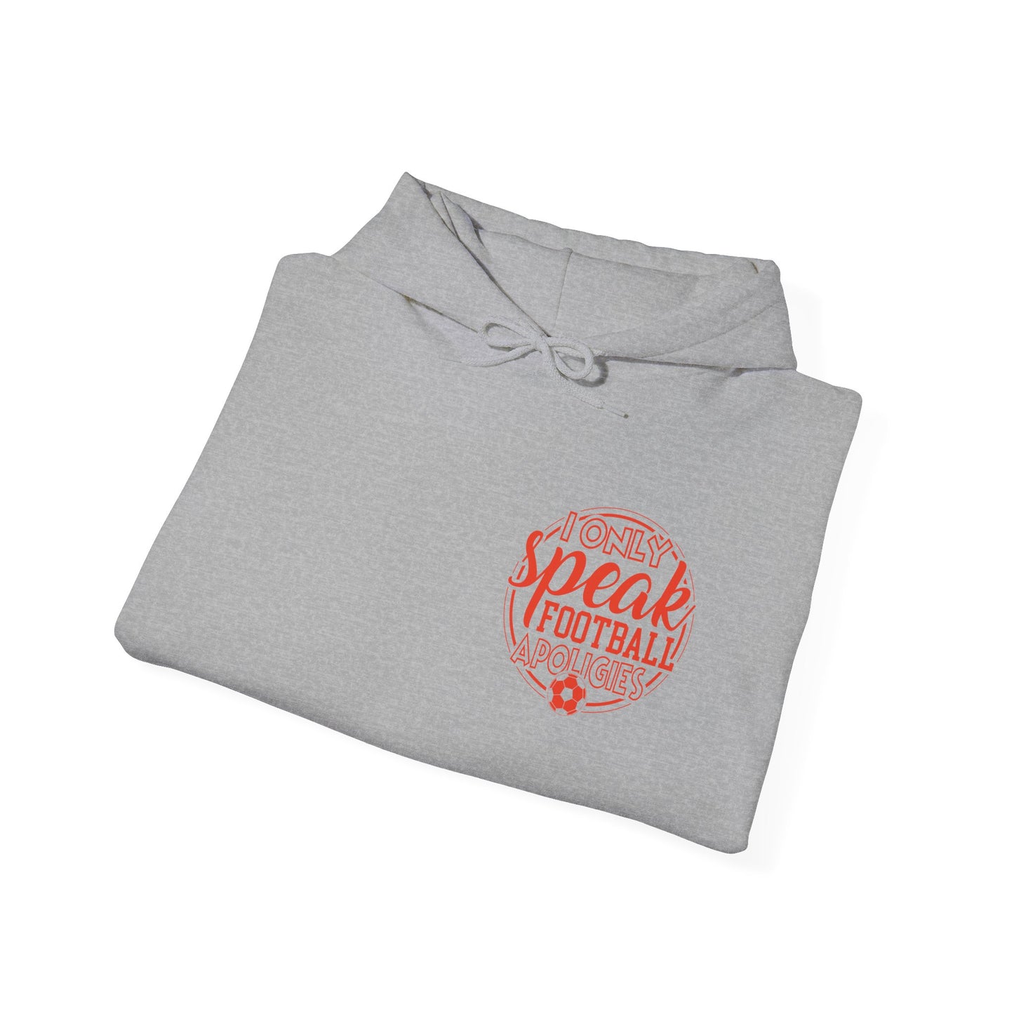 Football Hoodie — “I Only Speak Football” Graphic Sweatshirt - Merit Sell