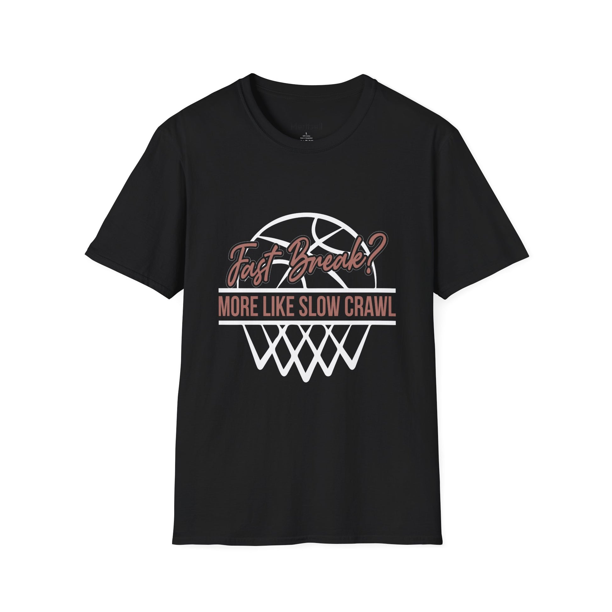 Fast Break? More Like Slow Crawl Basketball T-Shirt - Merit Sell