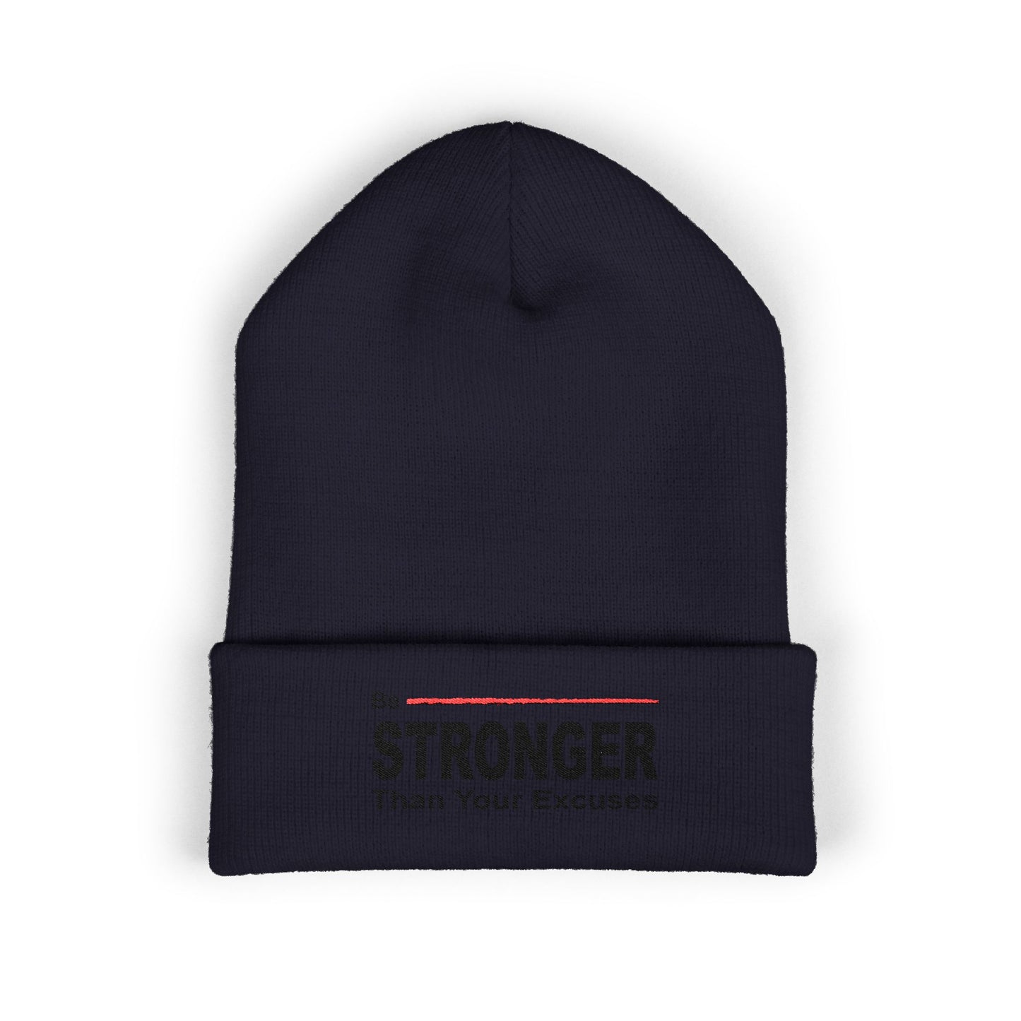 Be Stronger Embroidered Cuffed Beanie — 'Be Stronger Than Your Excuses' Motivational Winter Hat
