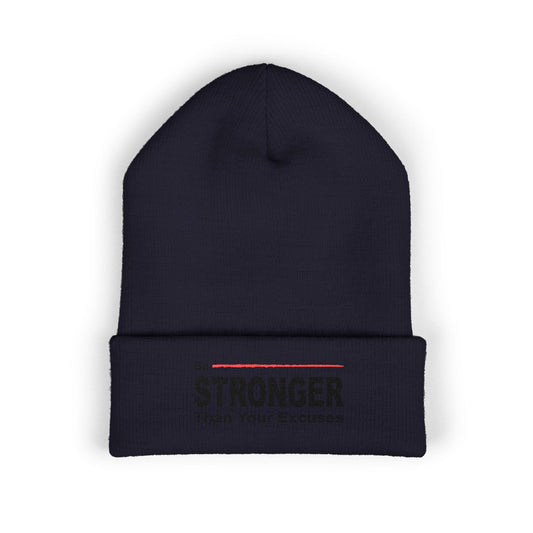Be Stronger Embroidered Cuffed Beanie — 'Be Stronger Than Your Excuses' Motivational Winter Hat Merit Sell