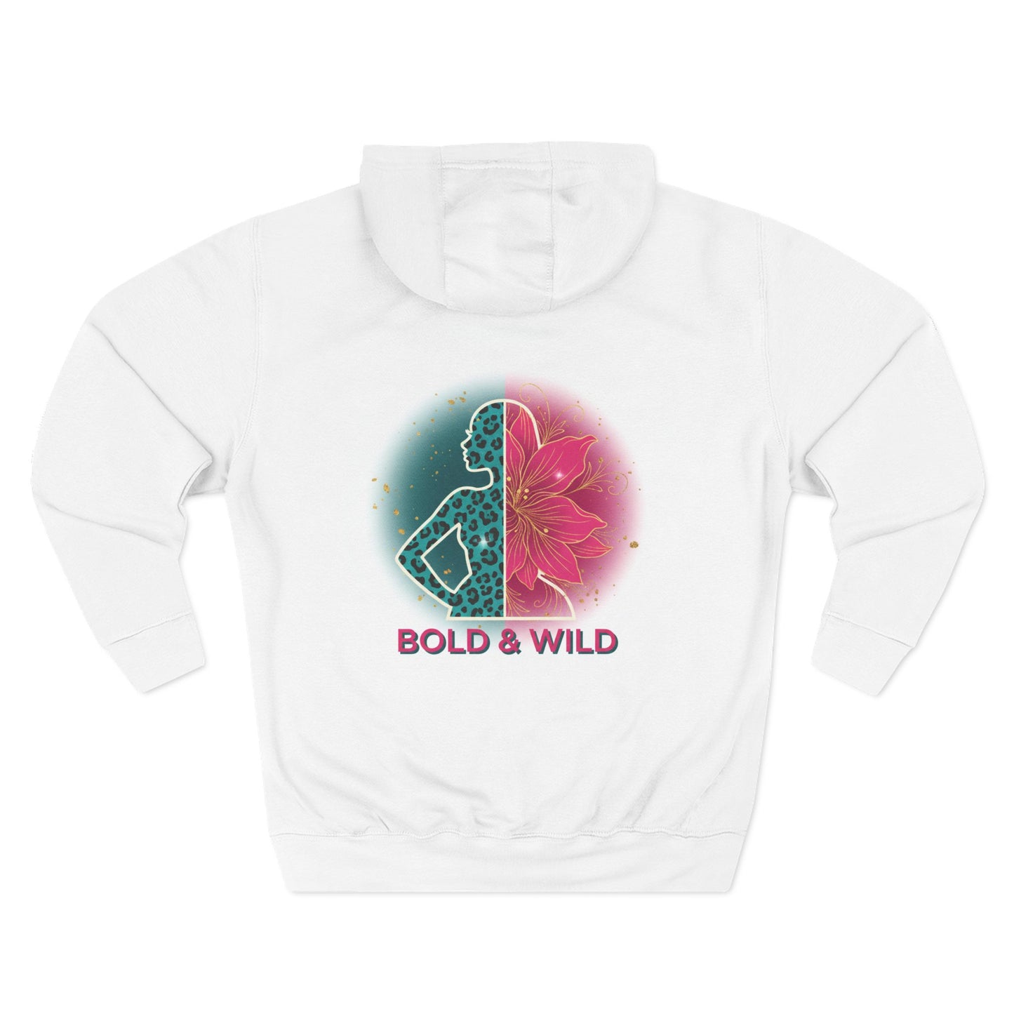 Bold & Wild Floral Hoodie — Women's Bold & Wild Graphic Fleece Hoodie
