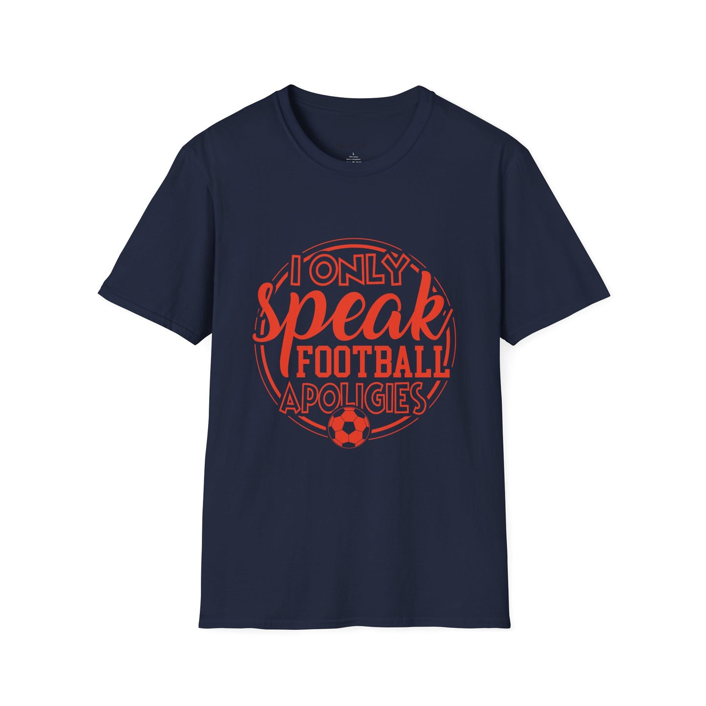 I Only Speak Football T-Shirt — Soccer Fan Graphic Tee - Merit Sell
