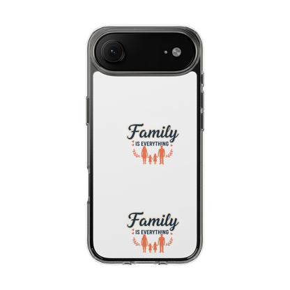 Clear Phone Case — "Family Is Everything" Protective Transparent Phone Cover
