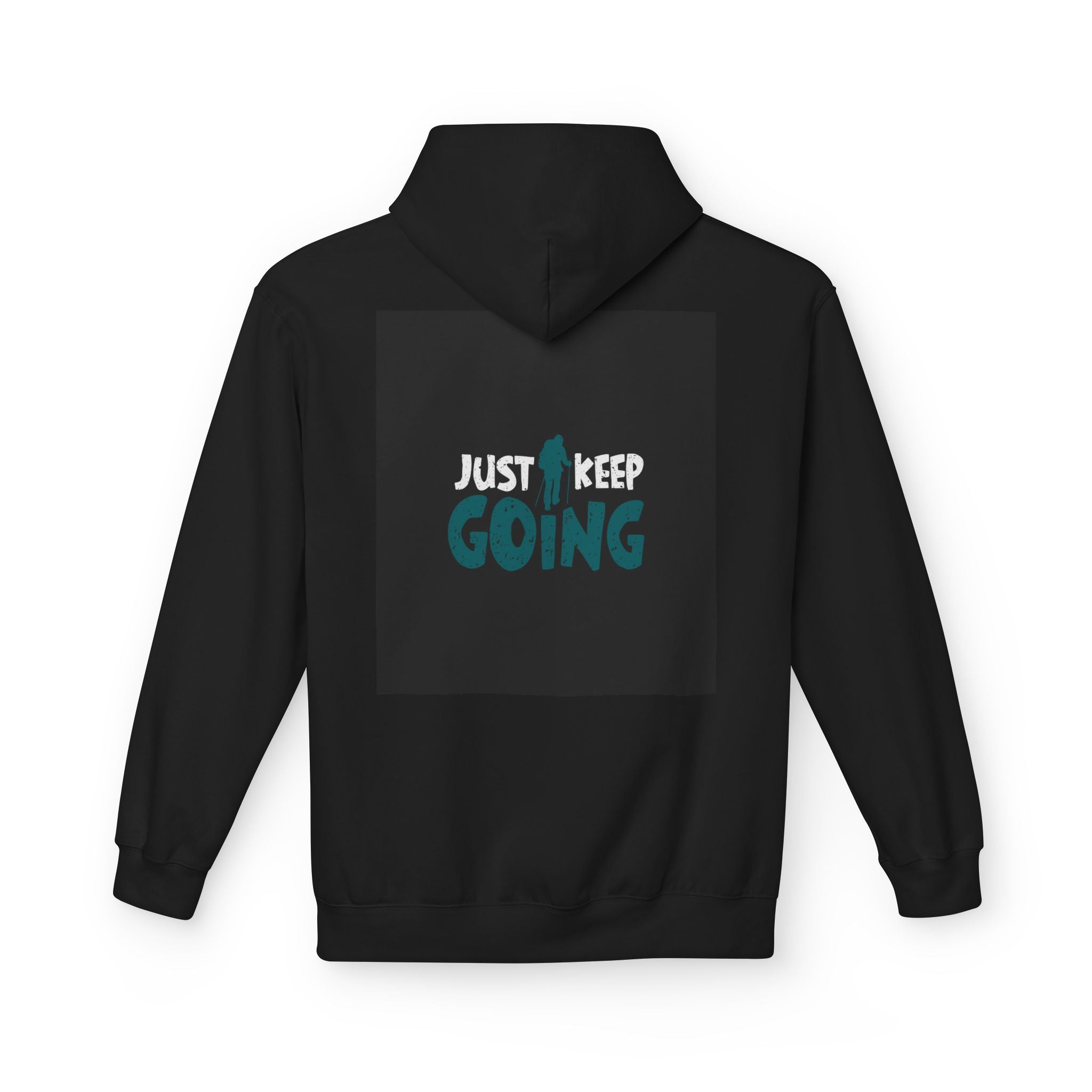 Just Keep Going Hoodie — Motivational Inspirational Pullover for Fitness & Everyday Wear