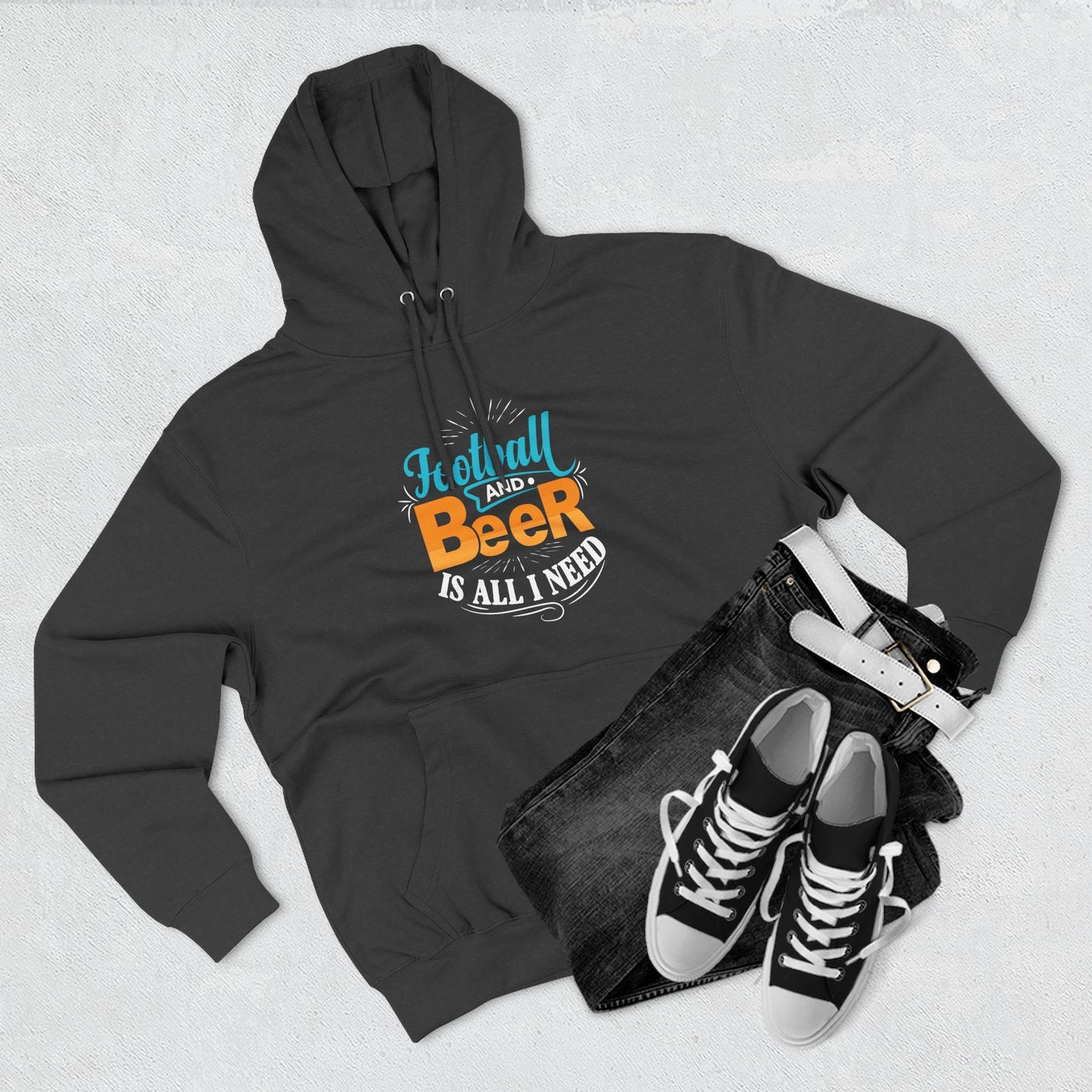 Football and Beer Hoodie — "Football and Beer Is All I Need" Graphic Pullover - Merit Sell