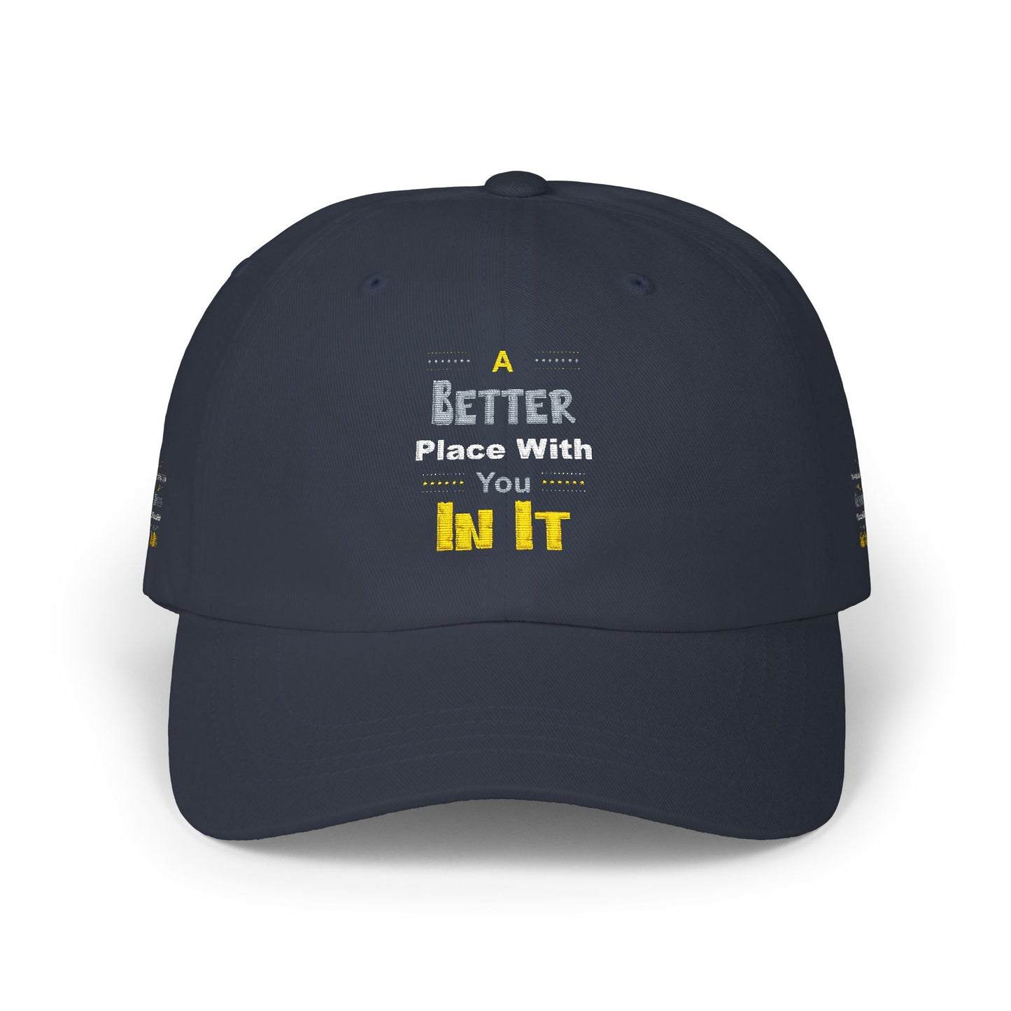 Classic Dad Cap — "A Better You In It" Embroidered Dad Hat