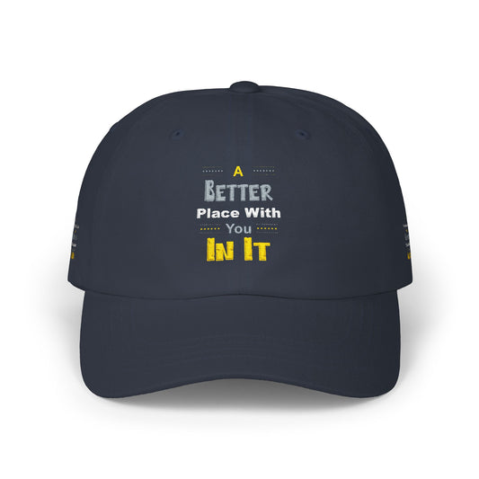 Classic Dad Cap — "A Better You In It" Embroidered Dad Hat Merit Sell