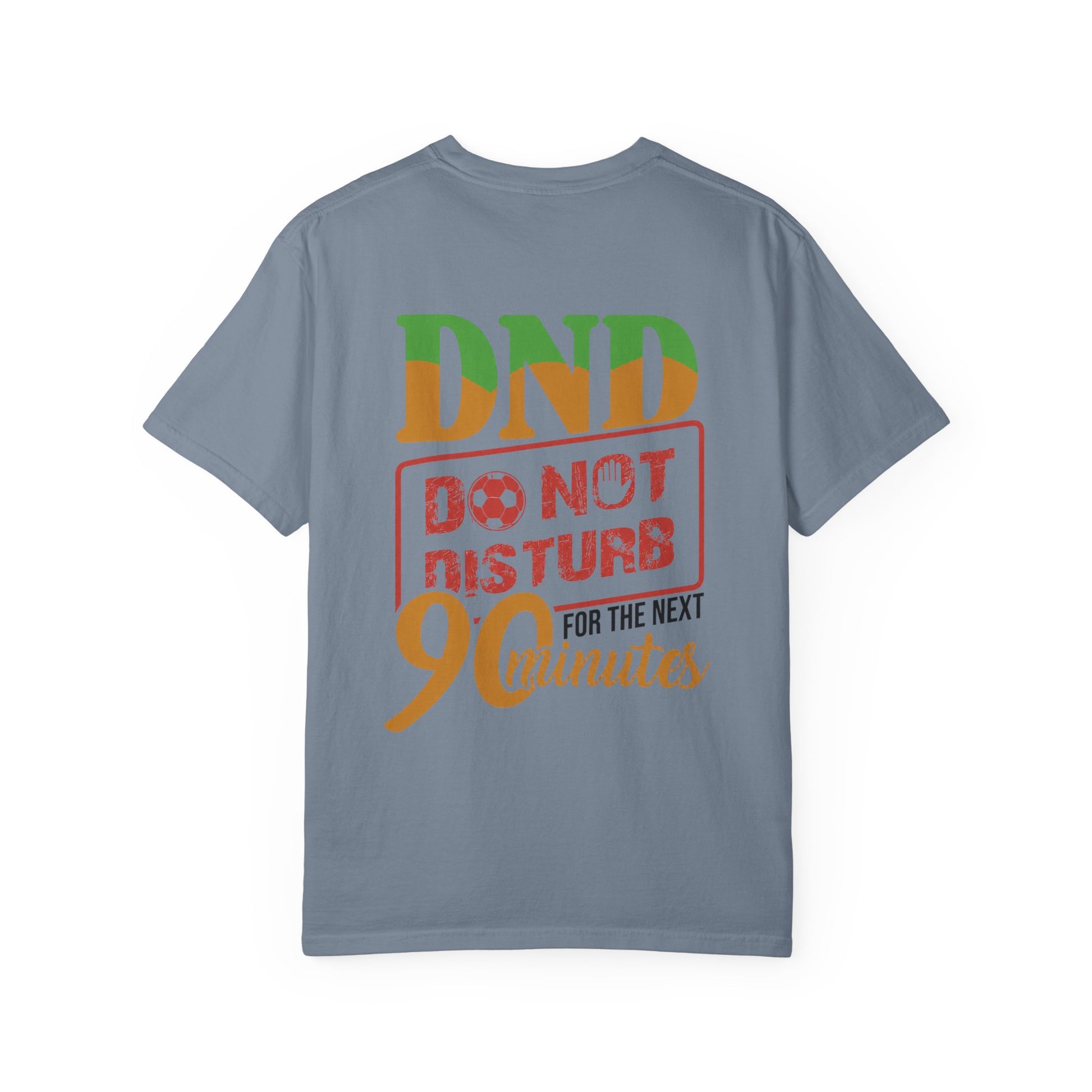 DND 90-Minutes T-Shirt — "Do Not Disturb 90 Minutes" Gaming Tee - Merit Sell